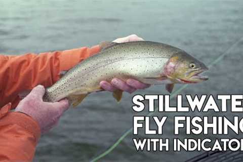 Stillwater Fly Fishing With Indicators