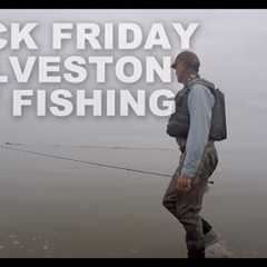 Black Friday 2018 Galveston Fly Fishing Flounder - First Ever Black Friday Skunking