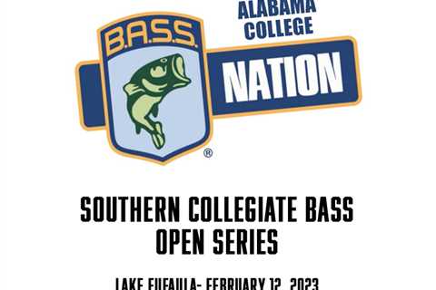2022 Southern Collegiate Bass Open Series – Lake Eufaula – February 12 – RESULTS